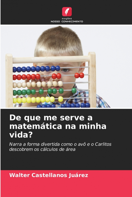 De que me serve a matemática na minha vida?