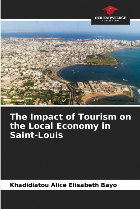 The Impact of Tourism on the Local Economy in Saint-Louis