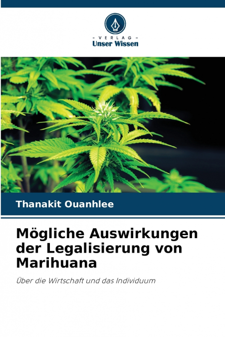 Mögliche Auswirkungen der Legalisierung von Marihuana