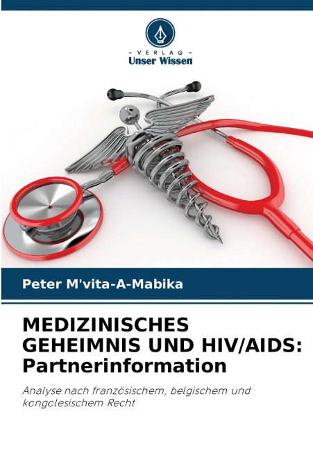MEDIZINISCHES GEHEIMNIS UND HIV/AIDS