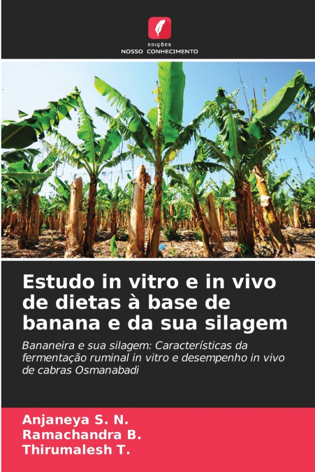 Estudo in vitro e in vivo de dietas à base de banana e da sua silagem