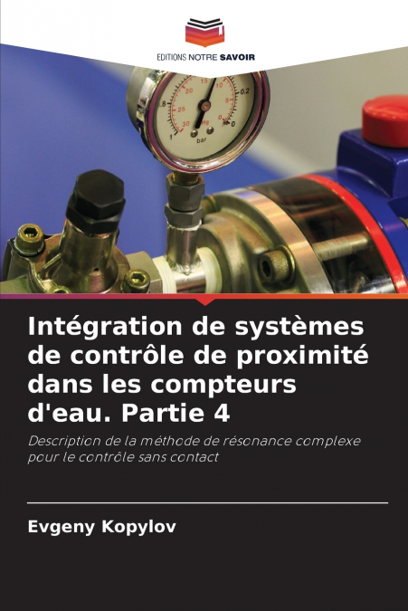 Intégration de systèmes de contrôle de proximité dans les compteurs d’eau. Partie 4