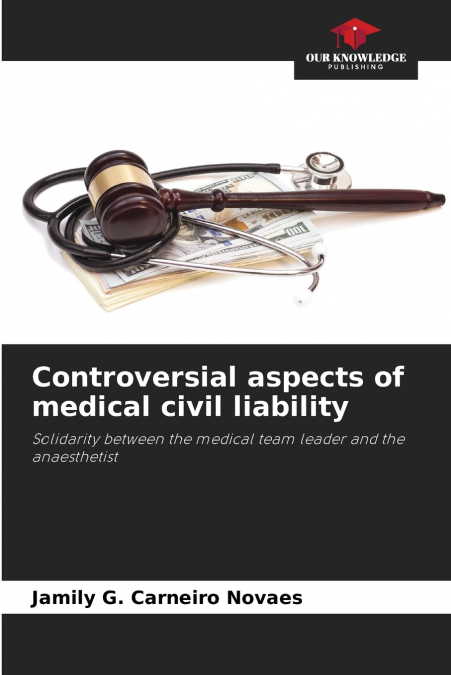 Controversial aspects of medical civil liability