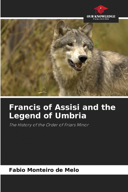 Francis of Assisi and the Legend of Umbria