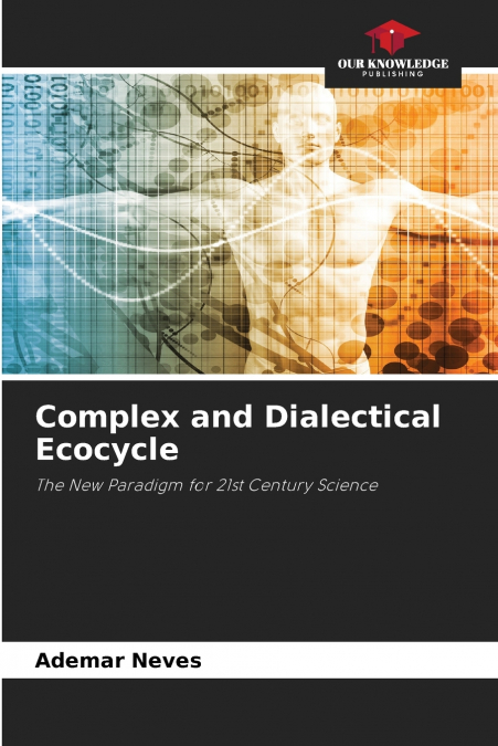 Complex and Dialectical Ecocycle