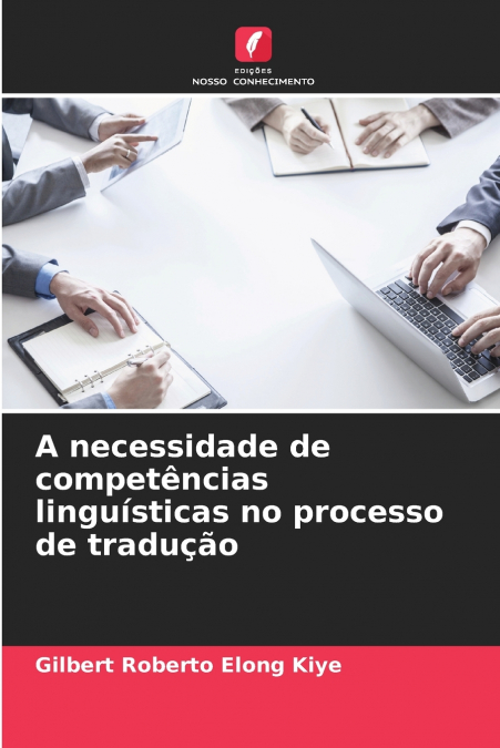 A necessidade de competências linguísticas no processo de tradução