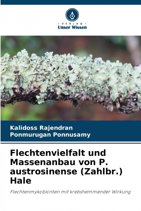 Flechtenvielfalt und Massenanbau von P. austrosinense (Zahlbr.) Hale
