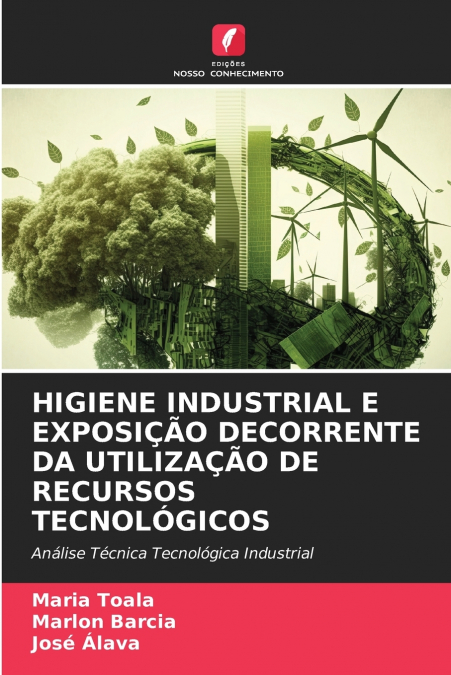 HIGIENE INDUSTRIAL E EXPOSIÇÃO DECORRENTE DA UTILIZAÇÃO DE RECURSOS TECNOLÓGICOS