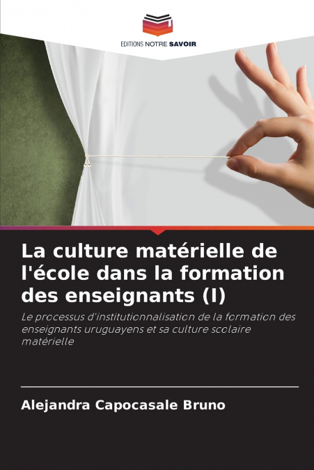 La culture matérielle de l’école dans la formation des enseignants (I)