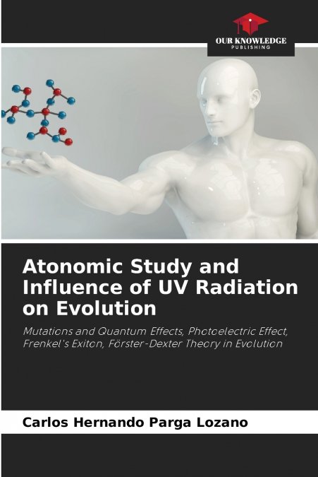 Atonomic Study and Influence of UV Radiation on Evolution