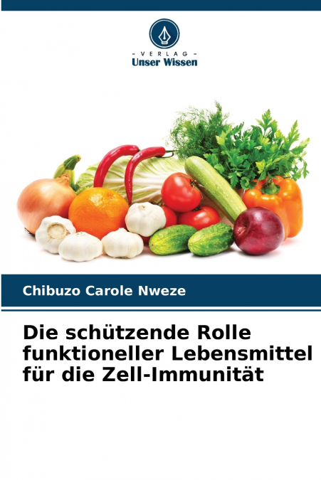 Die schützende Rolle funktioneller Lebensmittel für die Zell-Immunität