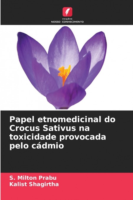 Papel etnomedicinal do Crocus Sativus na toxicidade provocada pelo cádmio