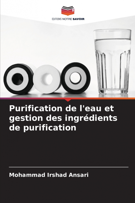Purification de l’eau et gestion des ingrédients de purification