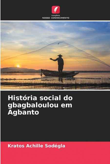 História social do gbagbaloulou em Agbanto
