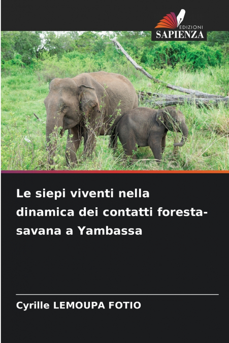 Le siepi viventi nella dinamica dei contatti foresta-savana a Yambassa