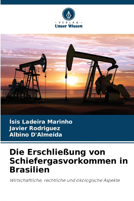 Die Erschließung von Schiefergasvorkommen in Brasilien