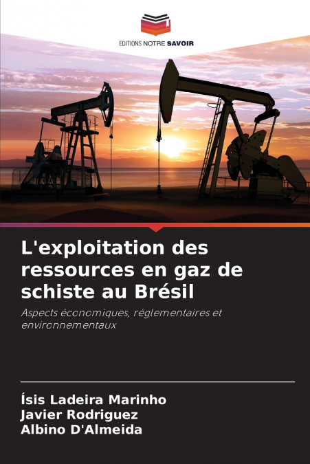 L’exploitation des ressources en gaz de schiste au Brésil