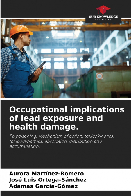 Occupational implications of lead exposure and health damage.