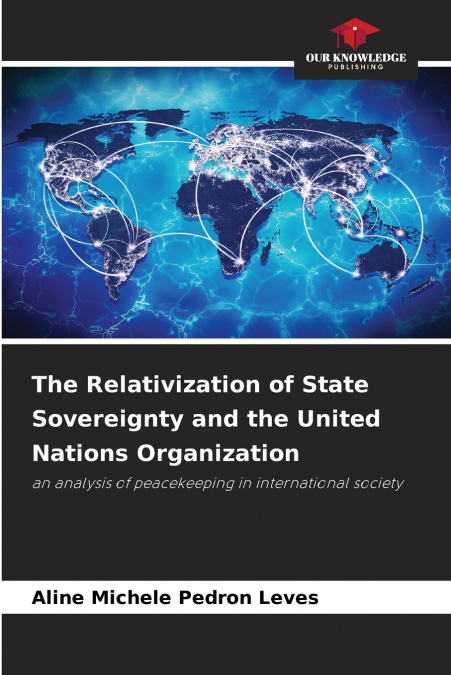 The Relativization of State Sovereignty and the United Nations Organization
