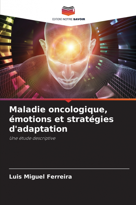 Maladie oncologique, émotions et stratégies d’adaptation