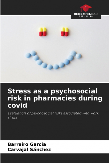 Stress as a psychosocial risk in pharmacies during covid