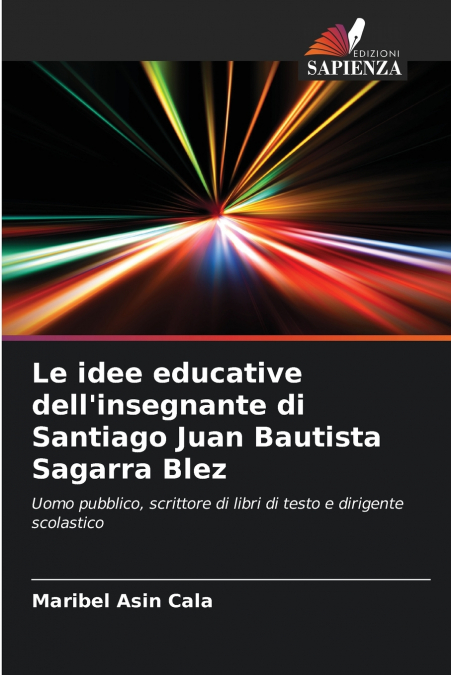 Le idee educative dell’insegnante di Santiago Juan Bautista Sagarra Blez