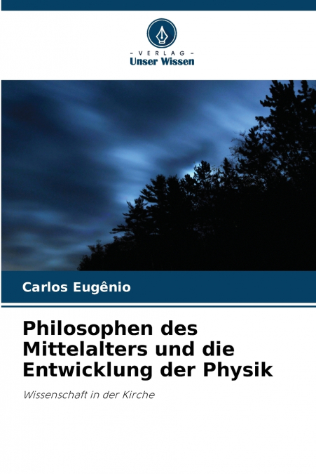 Philosophen des Mittelalters und die Entwicklung der Physik