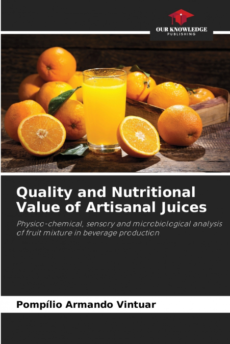 Quality and Nutritional Value of Artisanal Juices