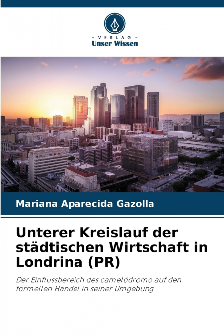 Unterer Kreislauf der städtischen Wirtschaft in Londrina (PR)