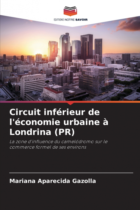 Circuit inférieur de l’économie urbaine à Londrina (PR)