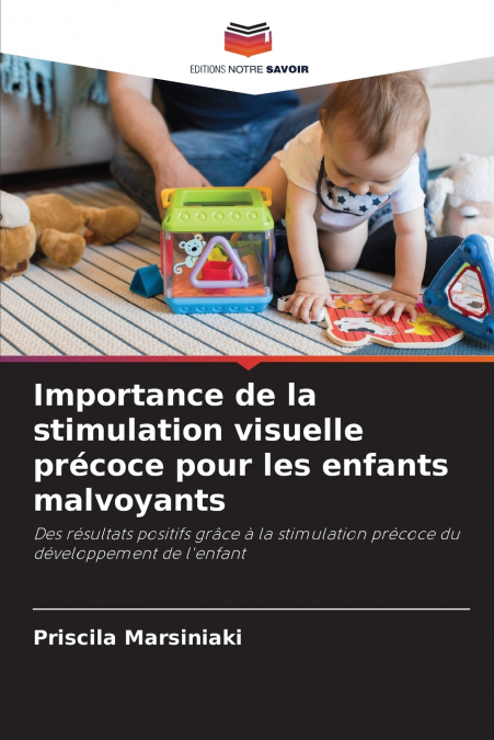 Importance de la stimulation visuelle précoce pour les enfants malvoyants