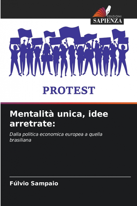 Mentalità unica, idee arretrate