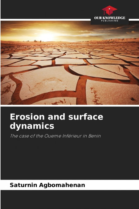Erosion and surface dynamics