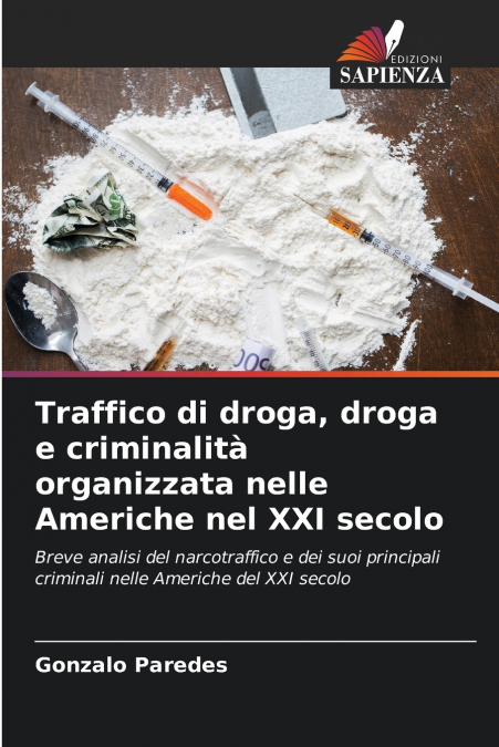 Traffico di droga, droga e criminalità organizzata nelle Americhe nel XXI secolo