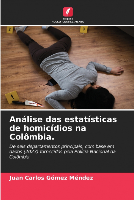 Análise das estatísticas de homicídios na Colômbia.