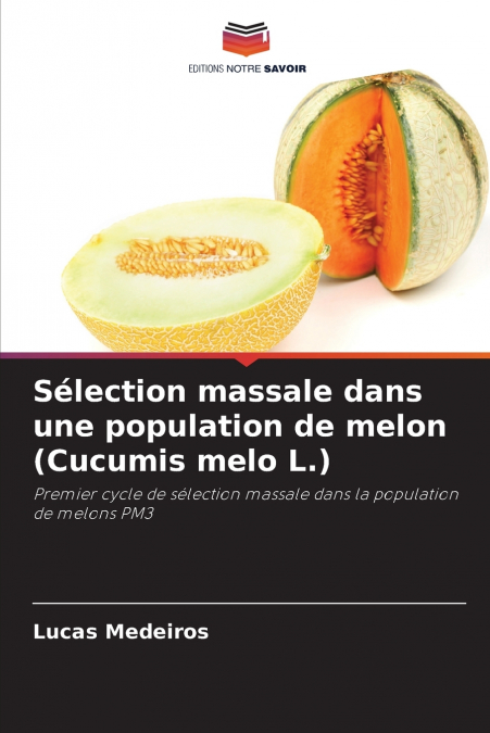 Sélection massale dans une population de melon (Cucumis melo L.)