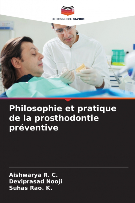 Philosophie et pratique de la prosthodontie préventive
