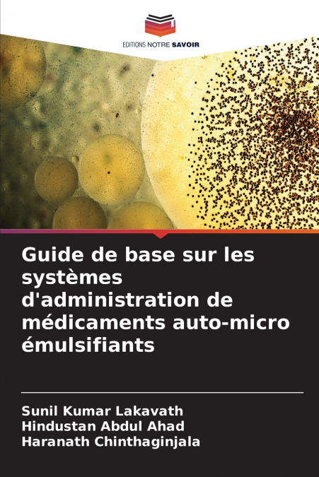 Guide de base sur les systèmes d’administration de médicaments auto-micro émulsifiants