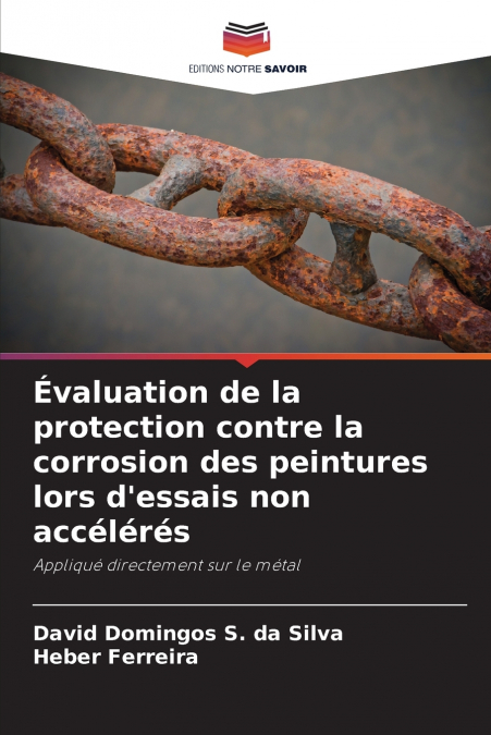 Évaluation de la protection contre la corrosion des peintures lors d’essais non accélérés