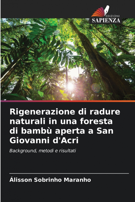 Rigenerazione di radure naturali in una foresta di bambù aperta a San Giovanni d’Acri