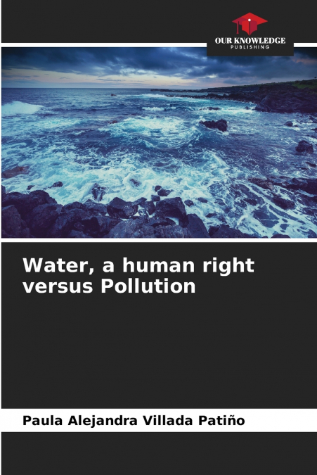 Water, a human right versus Pollution