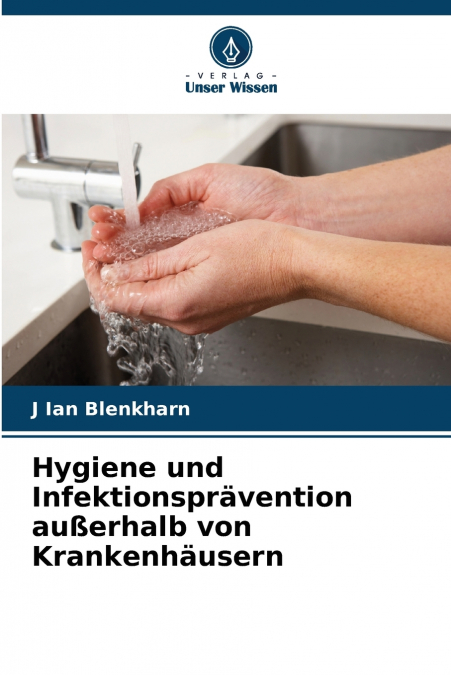 Hygiene und Infektionsprävention außerhalb von Krankenhäusern