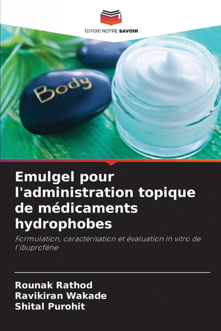 Emulgel pour l’administration topique de médicaments hydrophobes
