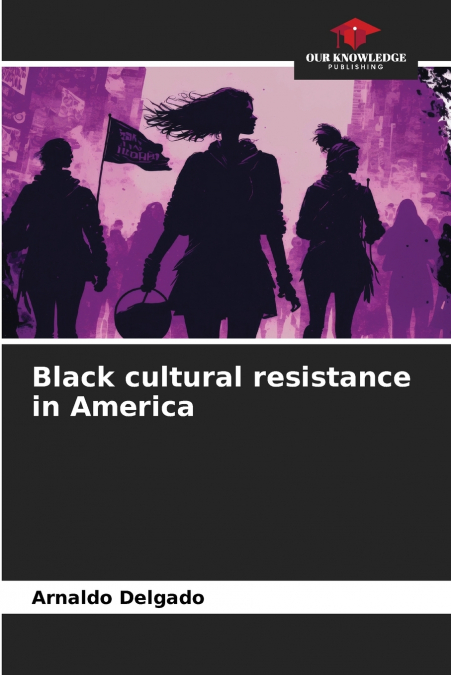 Black cultural resistance in America