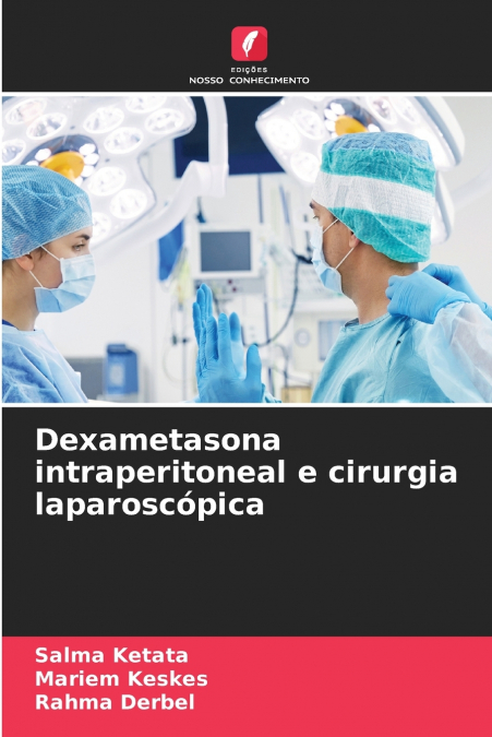 Dexametasona intraperitoneal e cirurgia laparoscópica