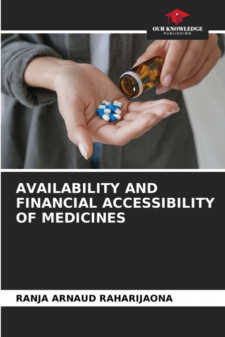 AVAILABILITY AND FINANCIAL ACCESSIBILITY OF MEDICINES