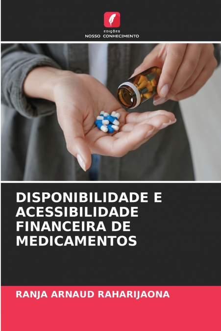 DISPONIBILIDADE E ACESSIBILIDADE FINANCEIRA DE MEDICAMENTOS