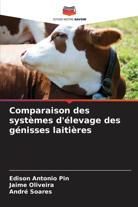 Comparaison des systèmes d’élevage des génisses laitières