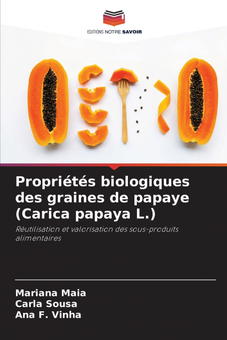 Propriétés biologiques des graines de papaye (Carica papaya L.)