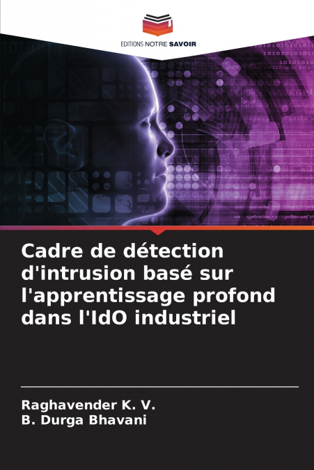 Cadre de détection d’intrusion basé sur l’apprentissage profond dans l’IdO industriel